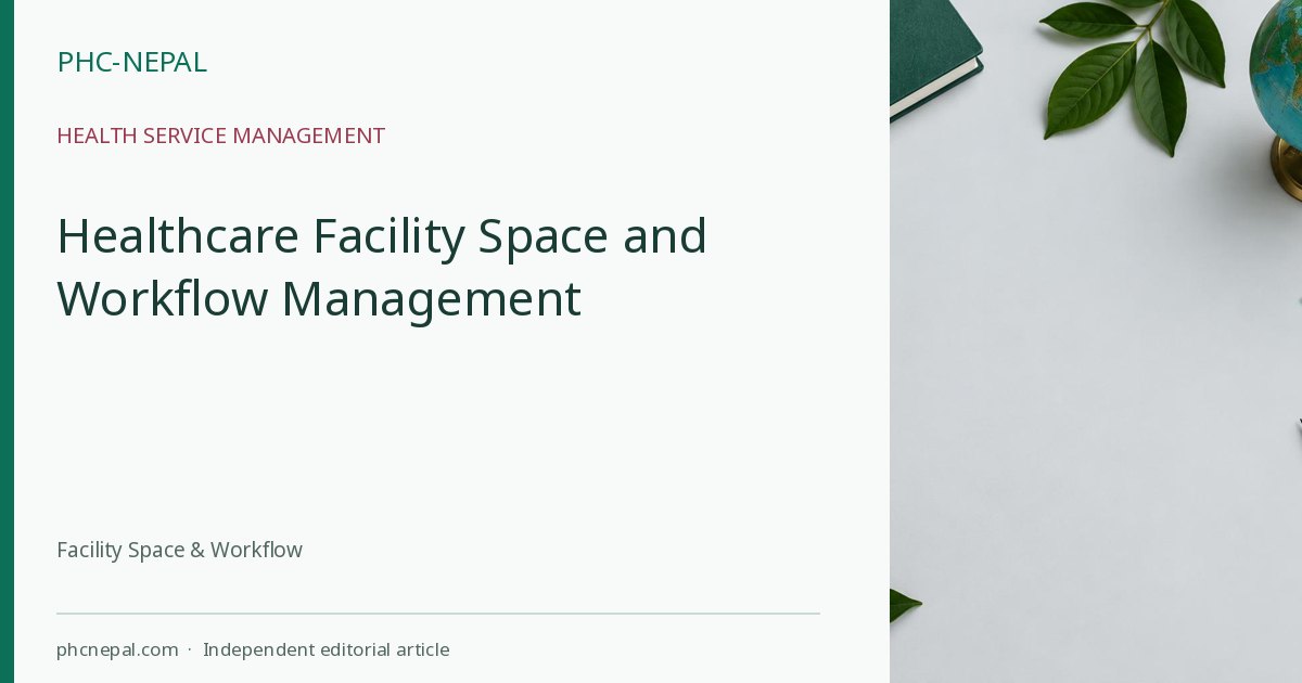 Healthcare Facility Space and Workflow Management