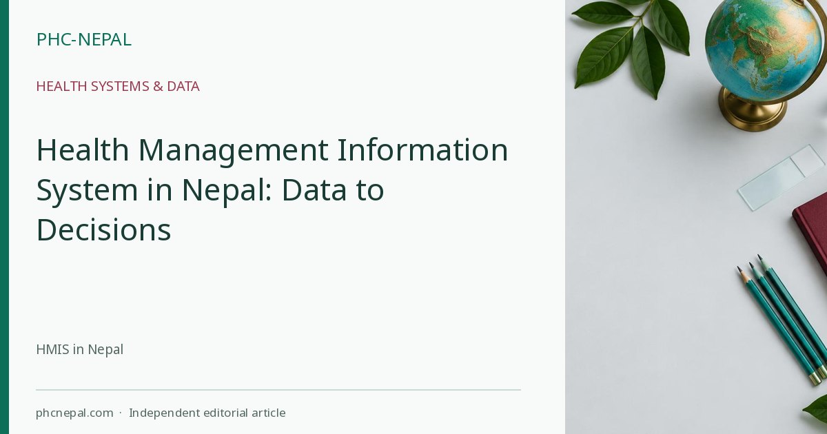 Health Management Information System in Nepal: Data to Decisions