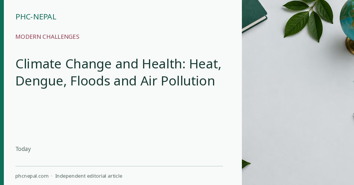 Climate Change and Health: Heat, Dengue, Floods and Air Pollution