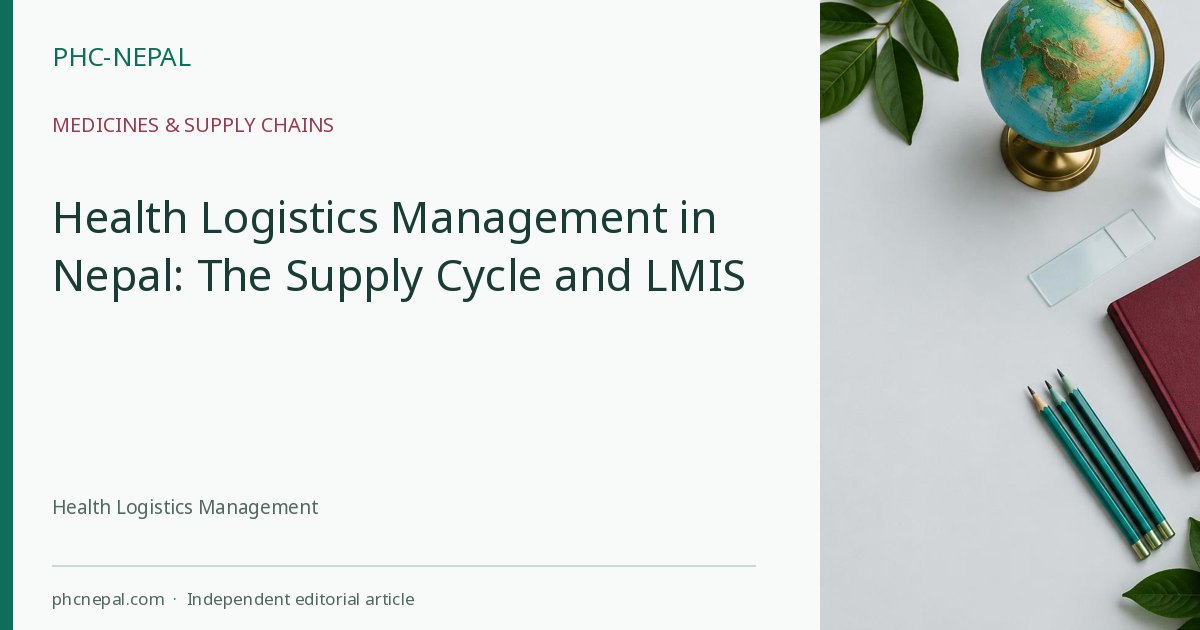 Health Logistics Management in Nepal: The Supply Cycle and LMIS