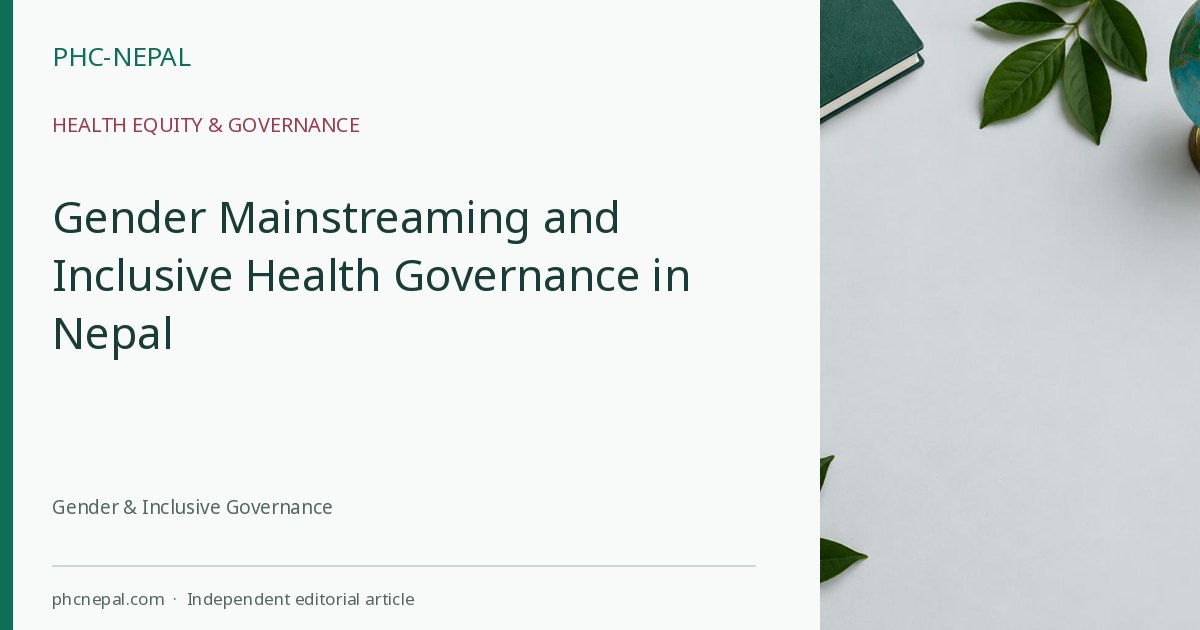 Gender Mainstreaming and Inclusive Health Governance in Nepal