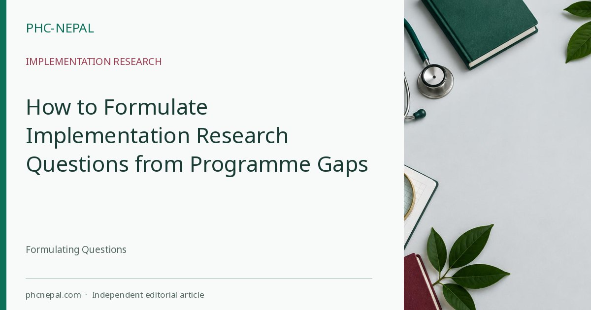 How to Formulate Implementation Research Questions from Programme Gaps