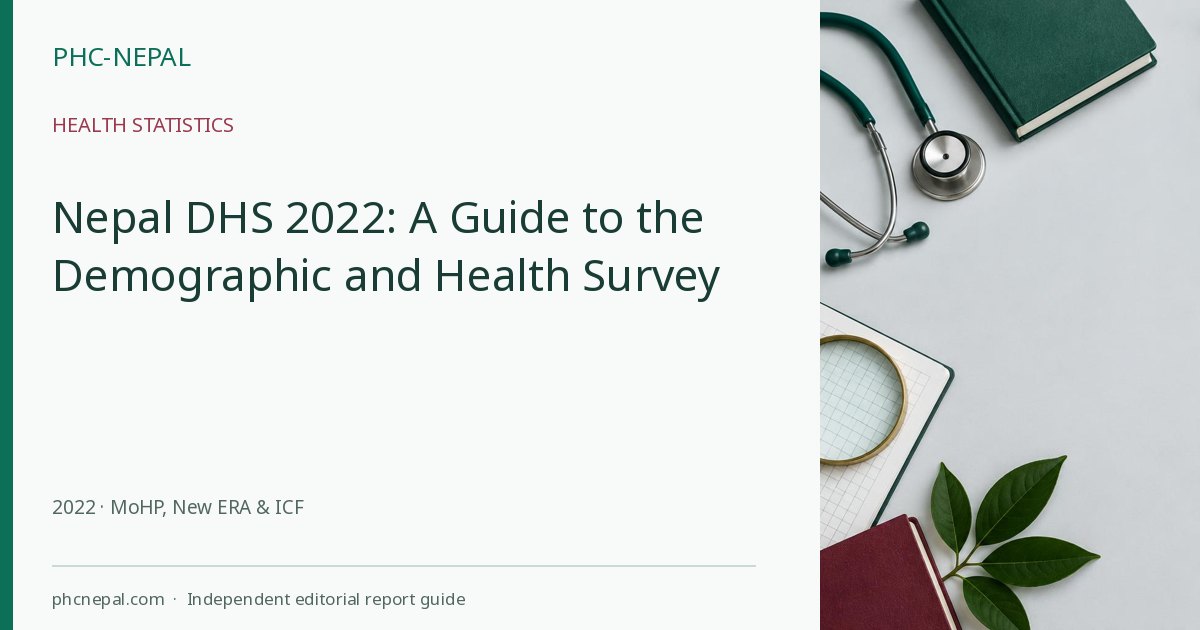 Nepal DHS 2022: A Guide to the Demographic and Health Survey