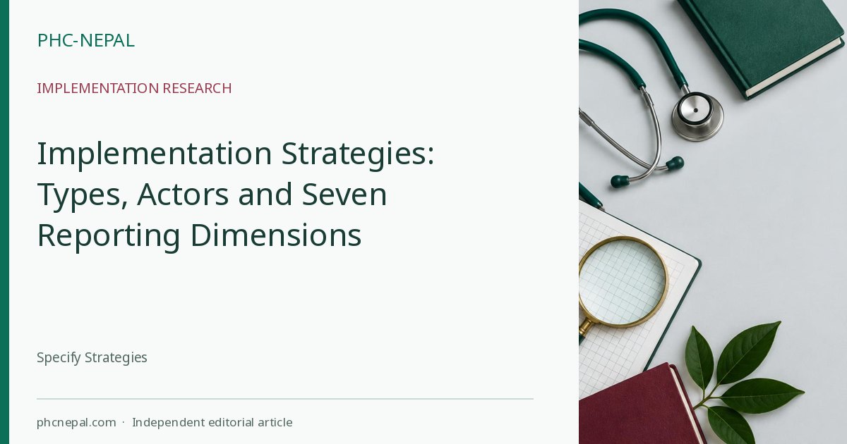 Implementation Strategies: Types, Actors and Seven Reporting Dimensions