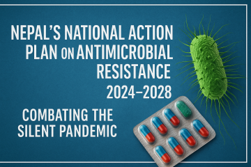 Nepal’s National Action Plan on Antimicrobial Resistance (2024-2028): Combating the Silent Pandemic